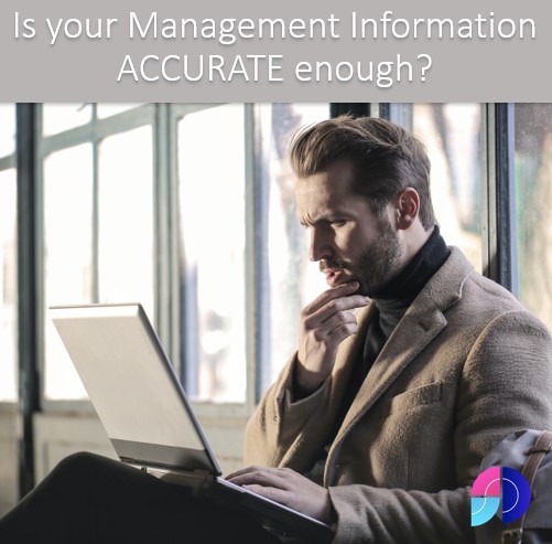 Is your management information accurate enough