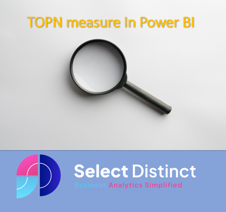 How To Use The TOP N Function In Power BI - Select Distinct
